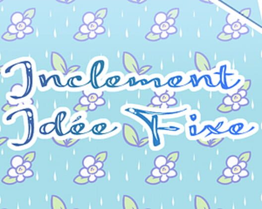 Inclement Idée Fixe Cover