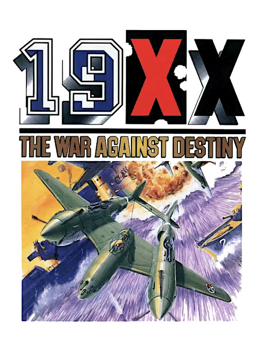 19XX: The War Against Destiny