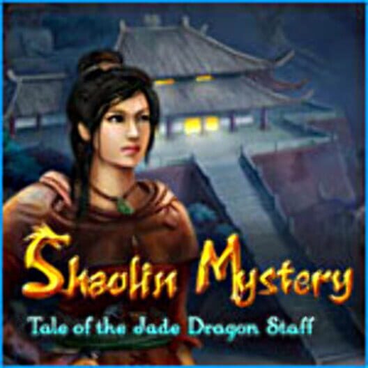 Shaolin Mystery: Tale of the Jade Dragon Staff Cover