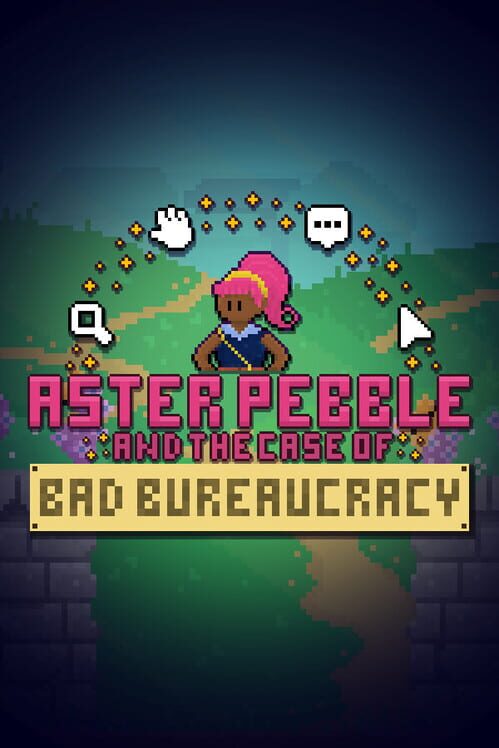 Aster Pebble and the Case of Bad Bureaucracy