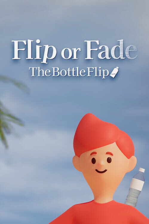 Capa de Flip or Fade: The Bottle Flip