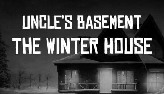 Uncle's Basement: The Winter House