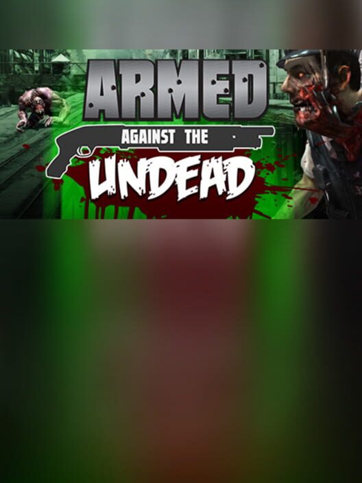 Armed Against the Undead