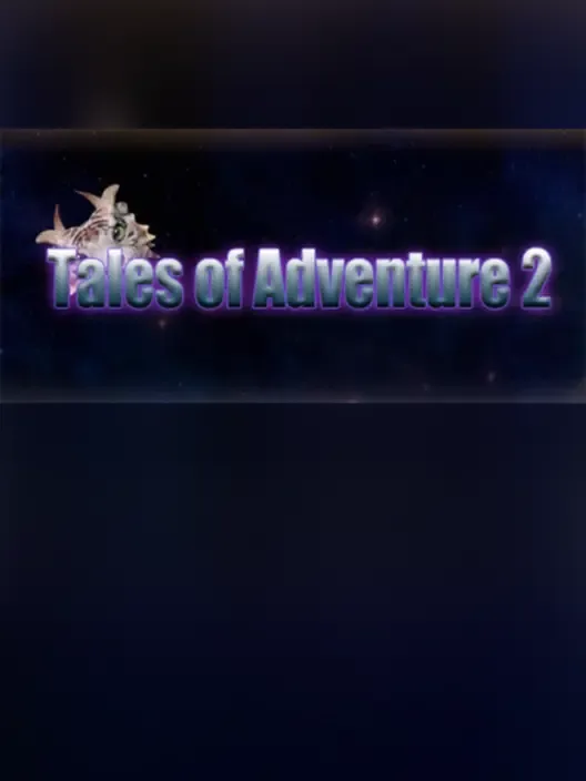 Tales of Adventure 2