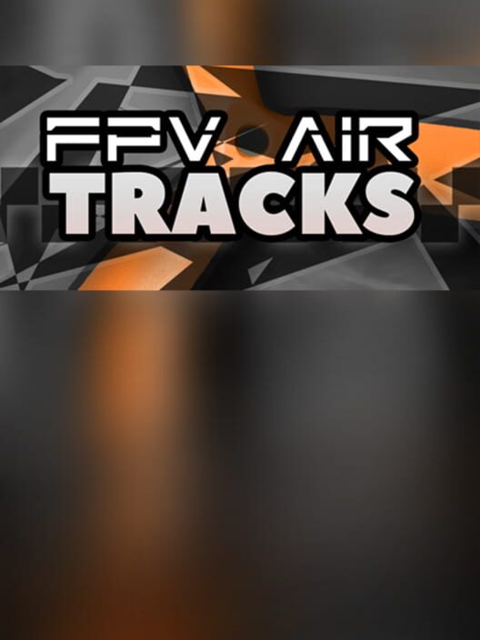 Steam cover for FPV Air Tracks.