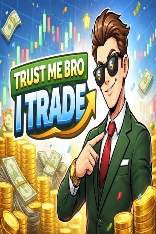 Trust Me Bro, I Trade cover