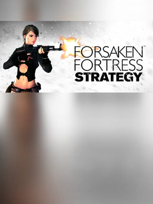 Steam cover for Forsaken Fortress Strategy.
