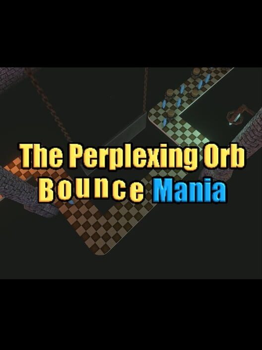 The Perplexing Orb: Bounce Mania cover