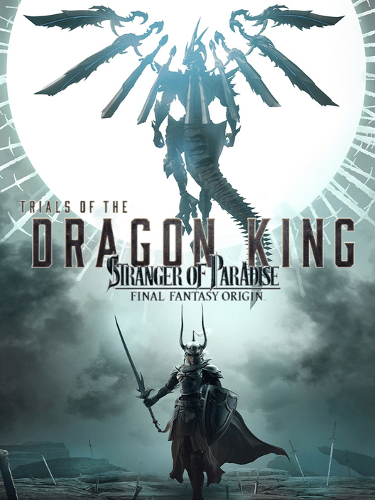Stranger of Paradise: Final Fantasy Origin - Trials of the Dragon King