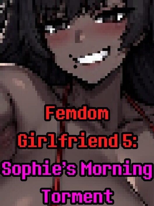 Capa de Femdom Girlfriend 5: Sophie's Morning Torment