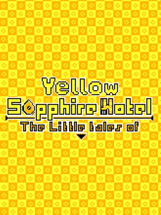 Capa de Yellow Sapphire Hotel: The Little Tales Of