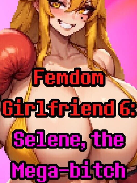 Capa de Femdom Girlfriend 6: Selene, the Mega-Bitch