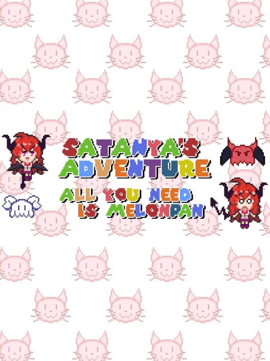 Satanya's Adventure: All You Need is Melonpan