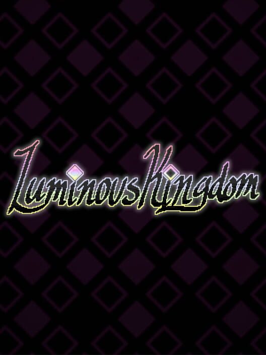 Luminous Kingdom