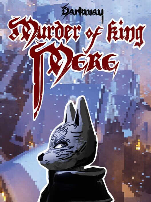 Darkway: Murder of King Mere cover