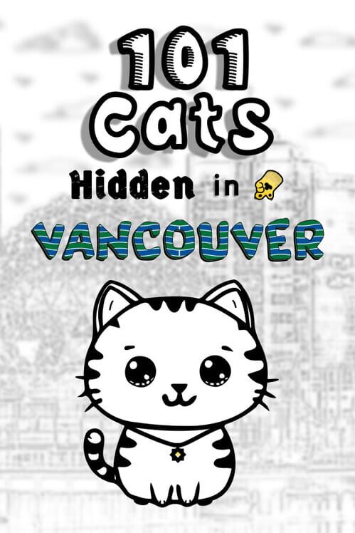 101 Cats Hidden in Vancouver poster