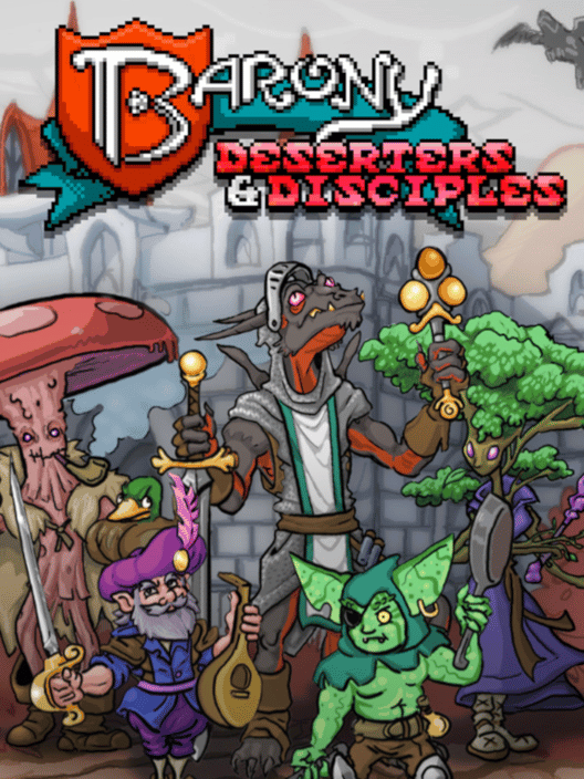 Barony: Deserters & Disciples