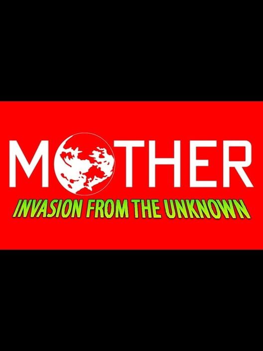 Capa de Mother: Invasion from the Unknown