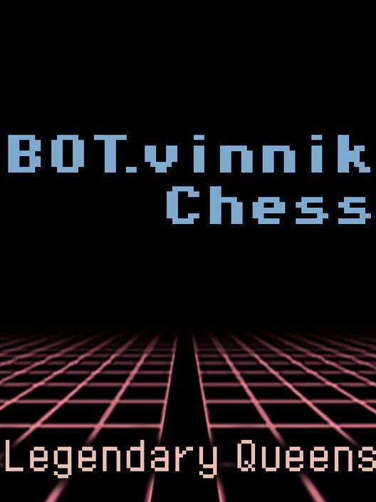 Steam cover for BOT.vinnik Chess: Legendary Queens.