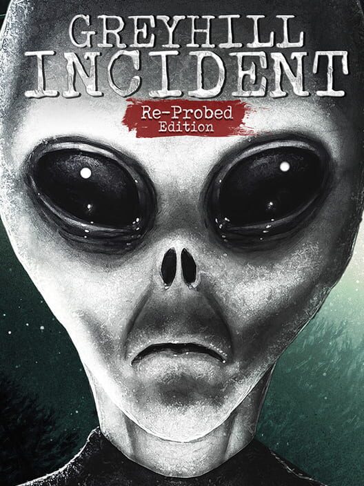 Capa de Greyhill Incident: Re-probed Edition