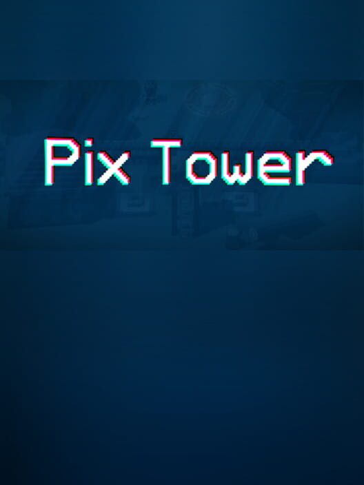 Steam cover for Pix Tower.