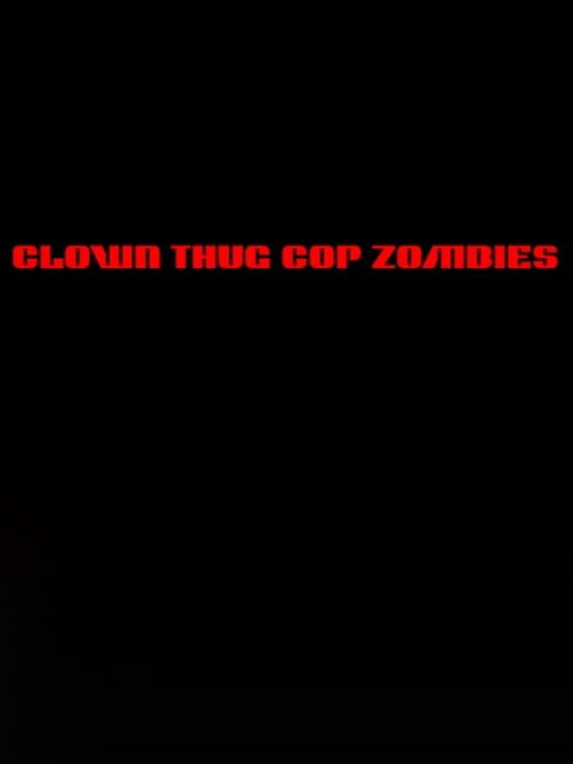 Clown Thug Cop Zombies cover