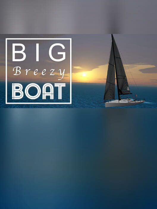 Steam cover for Big Breezy Boat - Relaxing Sailing.