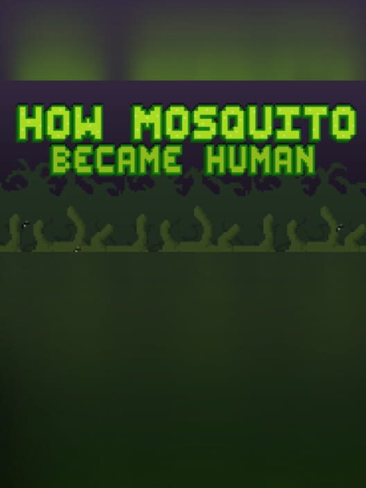 Steam cover for How Mosquito Became Human.