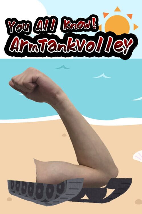 Steam cover for You All Know! Arm Tank Volley.
