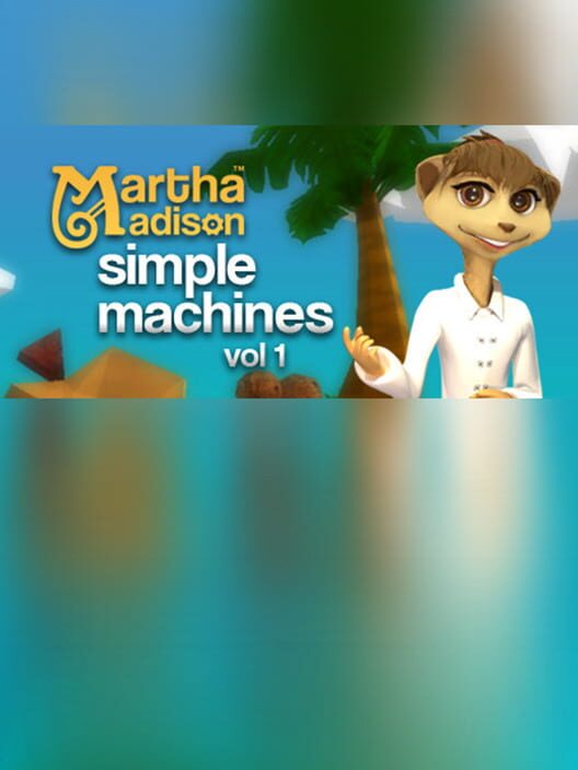 Steam cover for Martha Madison: Simple Machines Volume 1.