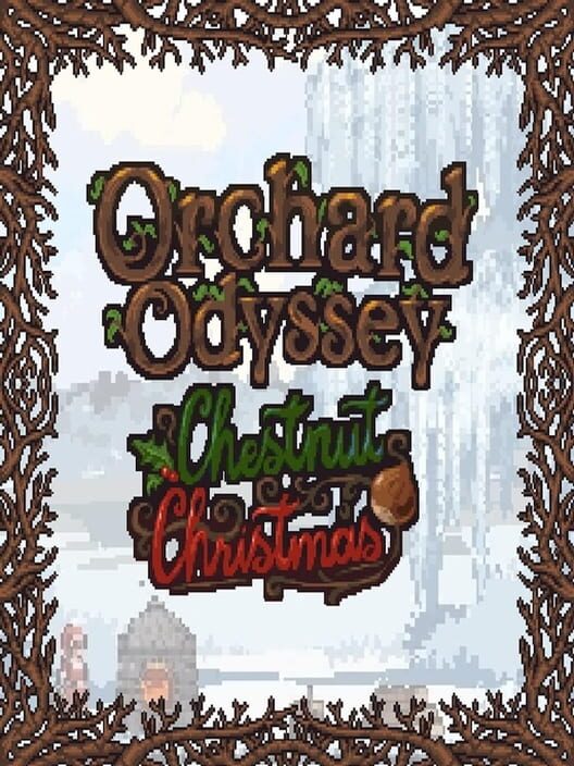 Orchard Odyssey: Chestnut Christmas cover