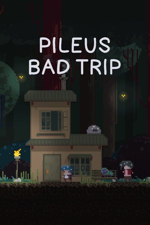 Pileus Bad Trip