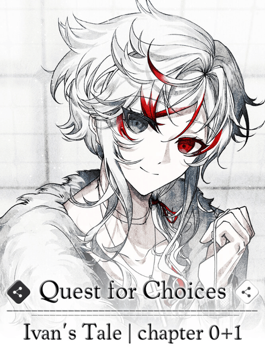 Quest for Choices: Ivan's Tale - Chapter 0+1