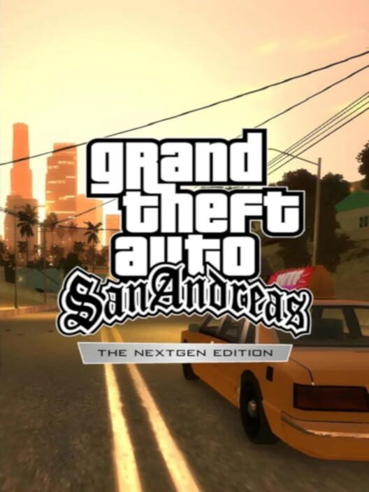 Grand Theft Auto: San Andreas - The Nextgen Edition
