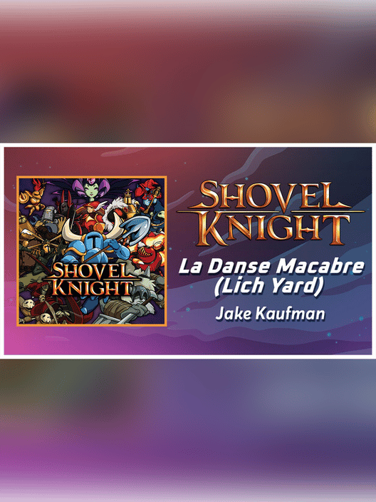Rift of the NecroDancer: Shovel Knight - "La Danse Macabre (Lich Yard)" - Jake Kaufman