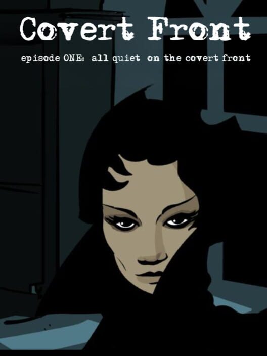 Covert Front: Episode 1 - All Quiet on the Covert Front cover