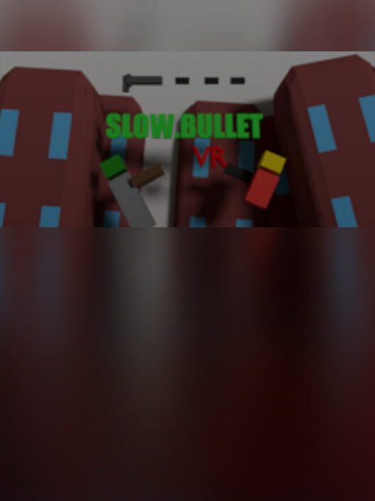 Steam cover for Slow.Bullet VR.