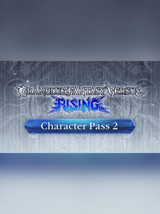 Granblue Fantasy Versus: Rising - Character Pass 2 cover