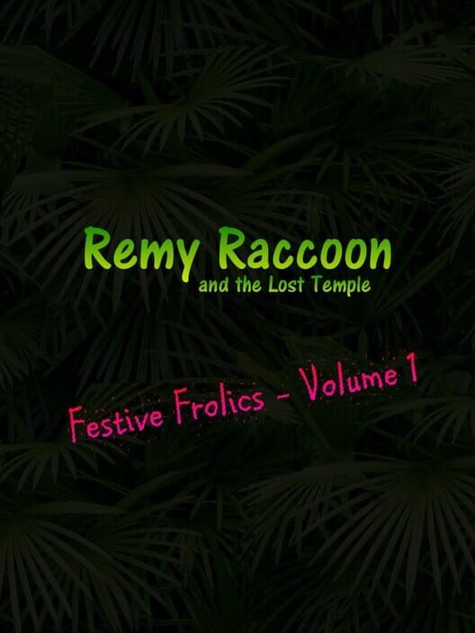 Remy Raccoon and the Lost Temple: Festive Frolics - Volume 1