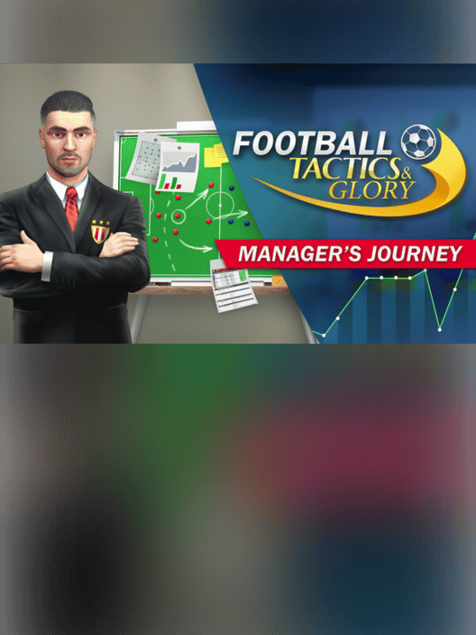 Football, Tactics & Glory: Manager's Journey