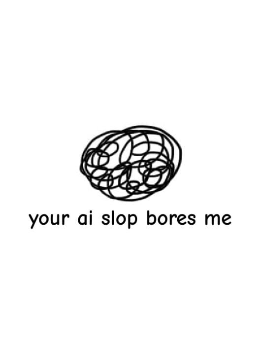 Capa de Your AI Slop Bores Me