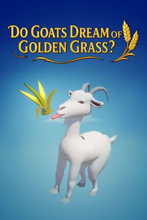 Capa de Do Goats Dream of Golden Grass?