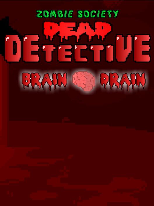 Zombie Society Dead Detective: Brain Drain poster