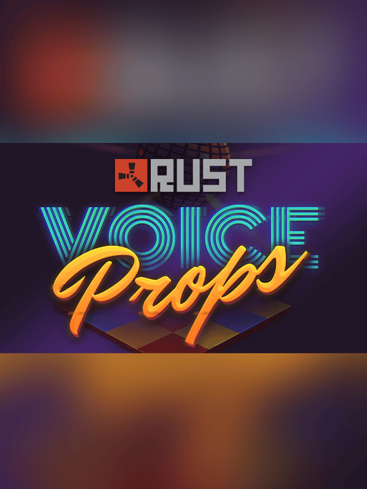 Rust: Voice Props Pack
