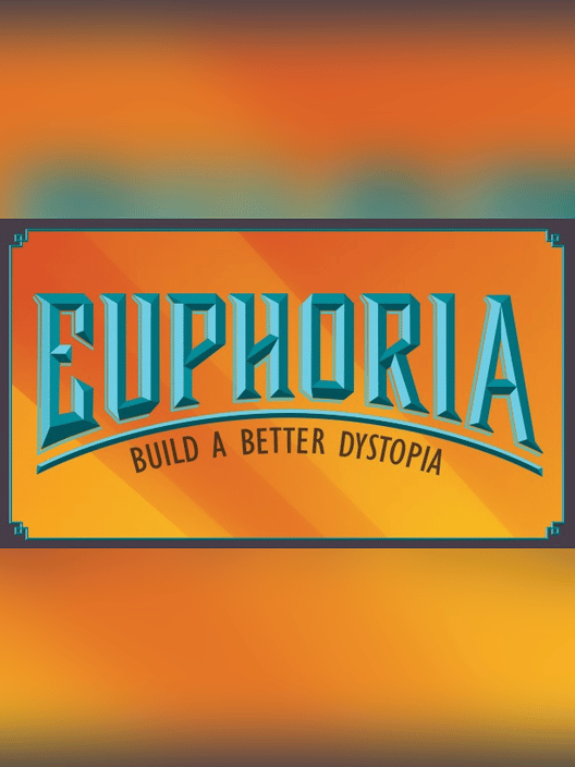 Tabletop Simulator: Euphoria - Build a Better Dystopia