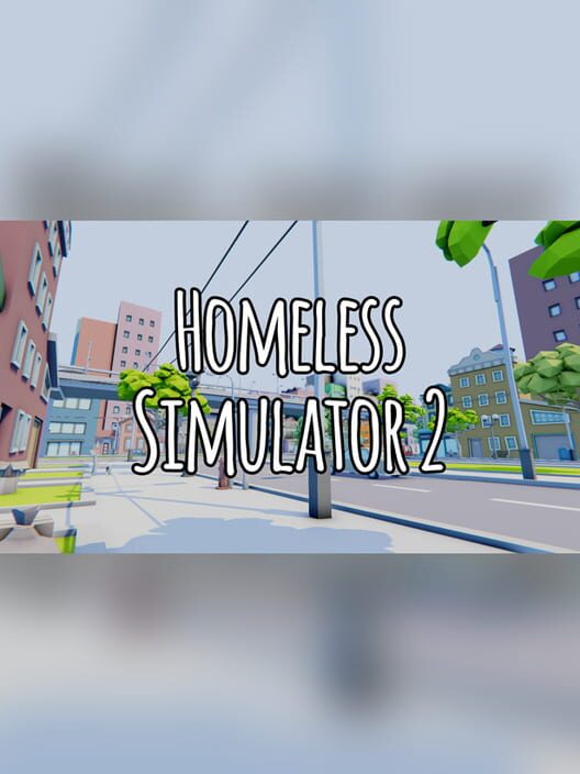 Homeless Simulator 2