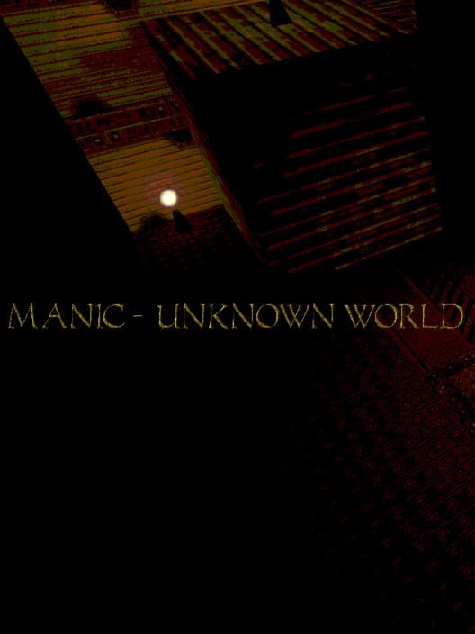 Manic: Unknown World