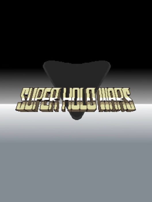 Super Holo Wars
