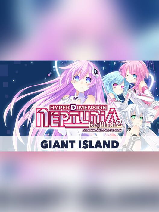 Capa de Hyperdimension Neptunia Re;Birth2: Sister's Generation - Giant Island