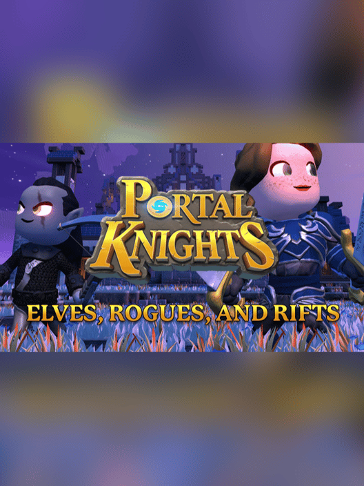 Portal Knights: Elves, Rogues, and Rifts